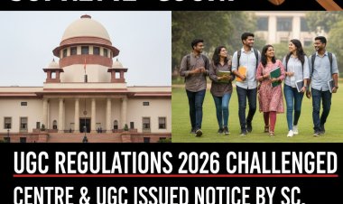 UGC Regulations 2026: सुप्रीम कोर्ट ने केंद्र और UGC से मांगा जवाब, नए 'समानता नियमों' के क्रियान्वयन पर लगाई रोक