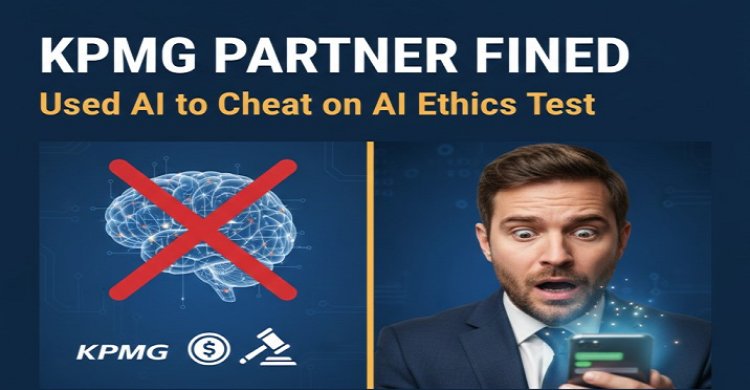 KPMG Fines Partner for Using AI to Pass AI Exam