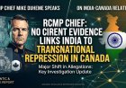 RCMP Chief: No Current Evidence Links India to Transnational Repression in Canada