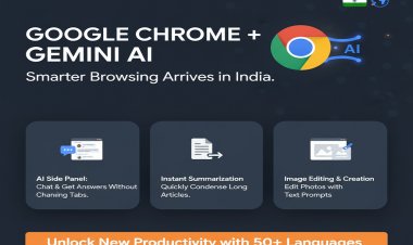 गूगल क्रोम में आया 'Gemini AI': अब ब्राउज़िंग होगी और भी आसान और स्मार्ट